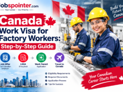 Canada Work Visa for Factory Workers: Step-by-Step Guide